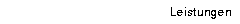 Leistungen